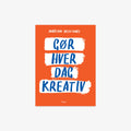 BOOK 'GØR HVER DAG KREATIV' // DANISH