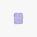 Vinyl sticker with 'I would like to RSVP as pending' text on a light purple background