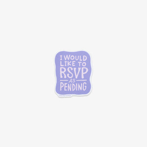 Vinyl sticker with 'I would like to RSVP as pending' text on a light purple background