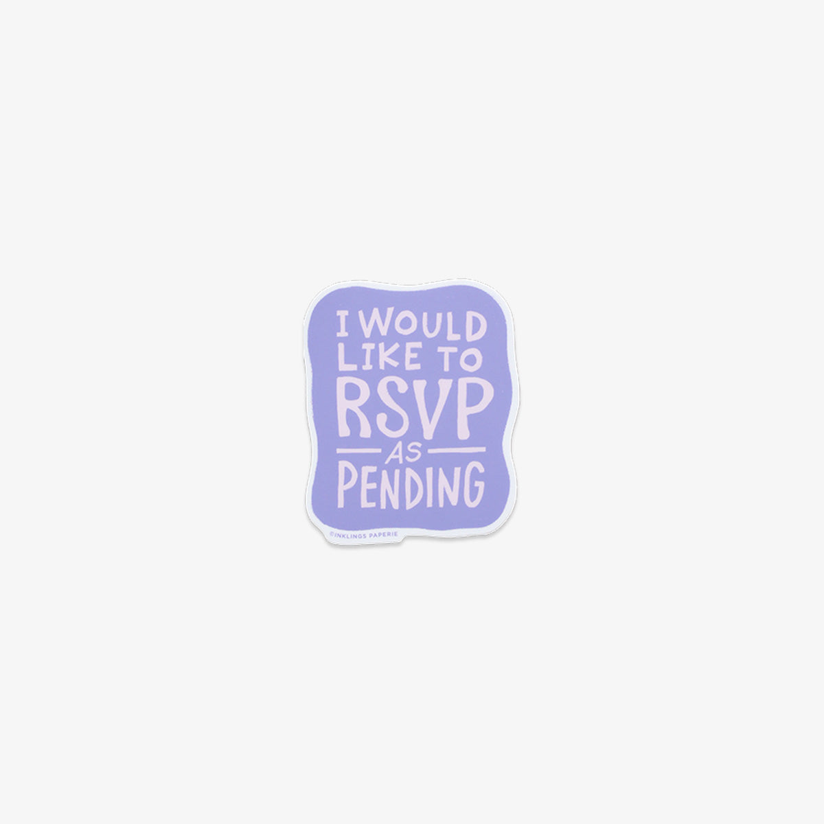 Vinyl sticker with 'I would like to RSVP as pending' text on a light purple background