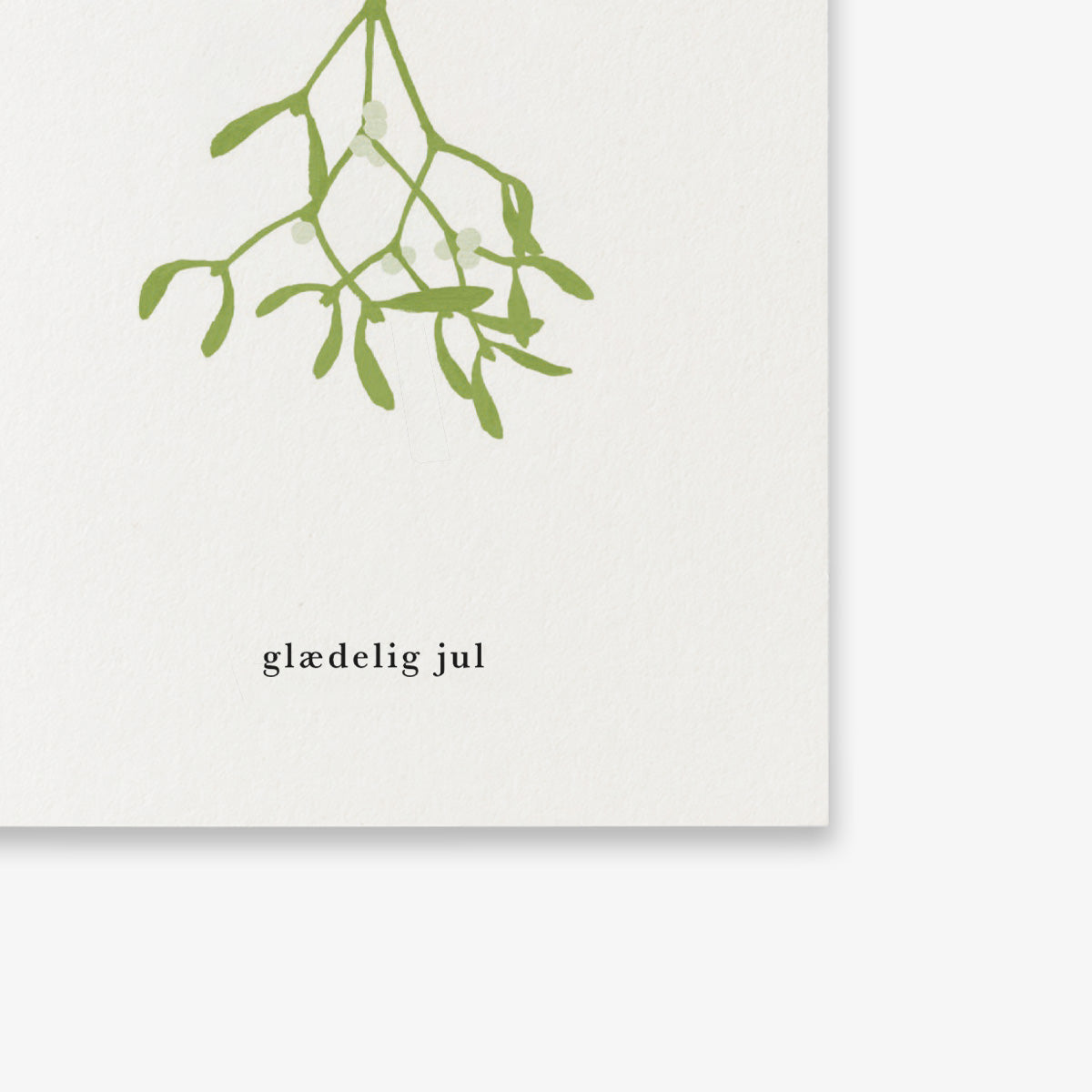 SMALL GREETING CARD // MISTELTEN (DANISH)